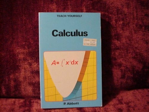 Abbott, Paul Teach Yourself Calculus
