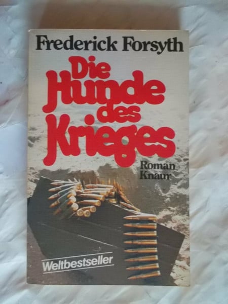 Frederick Forsyth Die Hunde des Krieges