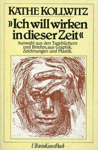 k-the-kollwitz Ich will wirken in dieser Zeit. (7245 394)