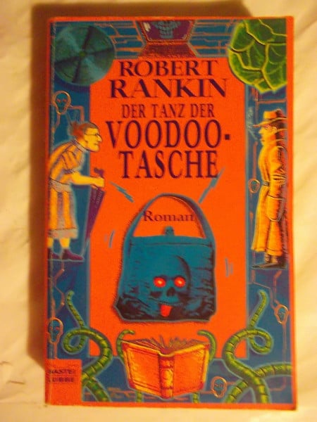 Rankin, Robert Der Tanz der Voodoo-Tasche (Science Fiction. Bastei Lübbe Taschenbücher)