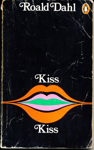 Dahl, Roald Kiss Kiss: A mind-bending collection of stories monstrous and macabre