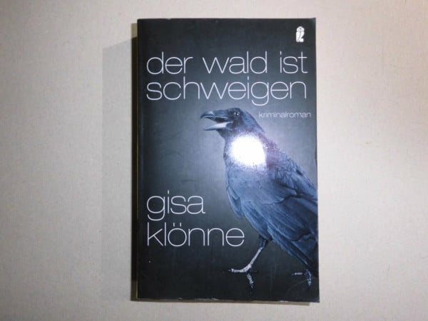 Klönne, Gisa Der Wald ist Schweigen: Judith Kriegers erster Fall (Ein Judith-Krieger-Krimi)
