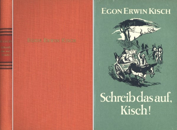 Egon Erwin Kisch Schreib das auf, Kisch!: Das Kriegstagebuch von Egon Erwin Kisch