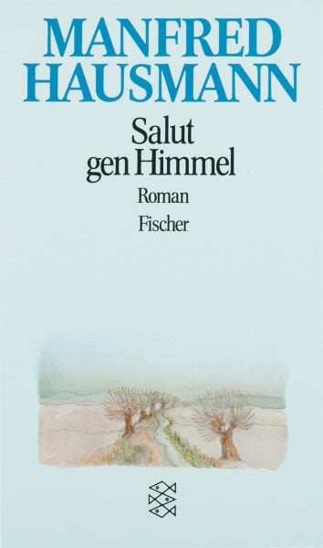 Hausmann, Manfred Salut gen Himmel: Roman