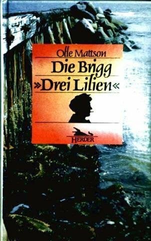 Olle Mattson, Heiner Rotfuchs (Zeichner) Die Brigg ' Drei Lilien'