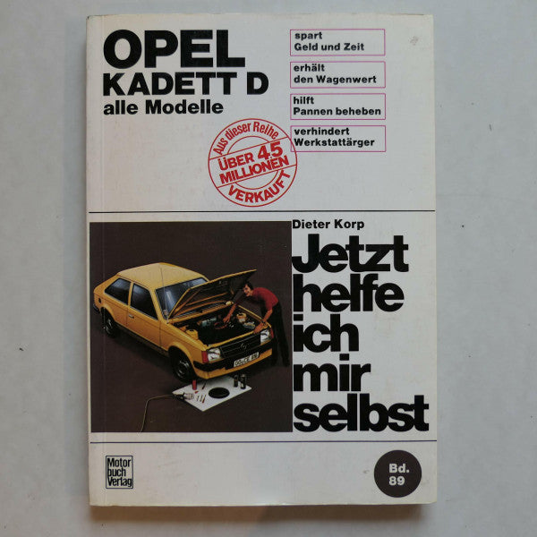 Korp, Dieter Opel Kadett D (8/79-9/84): ohne Diesel und Einspritzmotor (Jetzt helfe ich mir selbst)