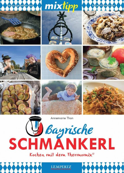 Watermann, Antje mixtipp: Bayrische Schmankerl: Kochen mit dem Thermomix®