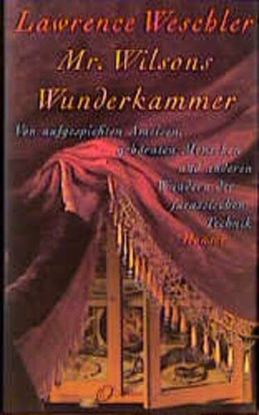 Enderwitz, Ulrich Mr. Wilsons Wunderkammer: Von aufgespießten Ameisen, gehörnten Menschen und anderen Wundern der jurassischen Technik
