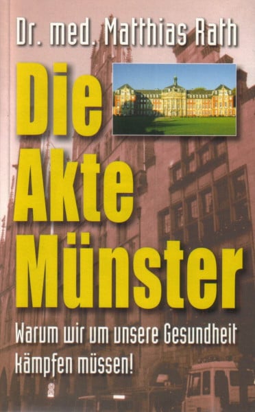 unbekannt: Die Akte Münster (Warum wir um unsere Gesundheit kämpfen müssen!)