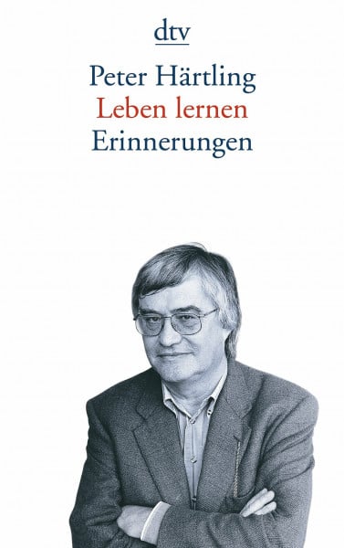 Härtling, Peter Leben lernen: Erinnerungen