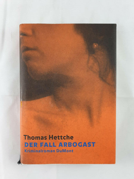 Hettche, Thomas Der Fall Arbogast.
