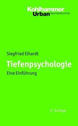 Zagermann-Elhardt, Doris Tiefenpsychologie: Eine Einführung (Urban-Taschenbücher)