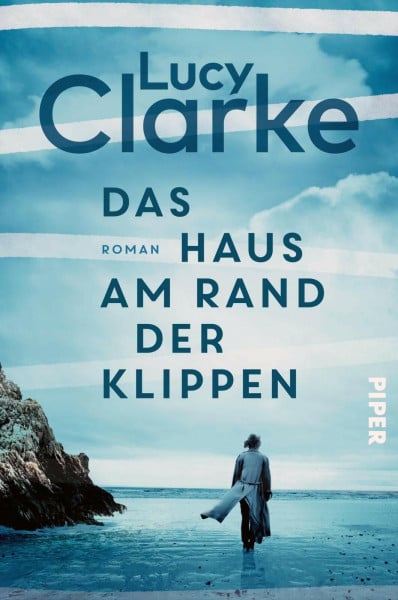Clarke, Lucy Das Haus am Rand der Klippen: Roman