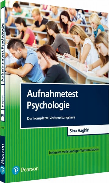 Haghiri, Sina Aufnahmetest Psychologie: Der komplette Vorbereitungskurs inklusive vollständiger Testsimulation (Pearson Studium - Psychologie)