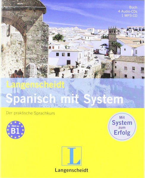 Graf-Riemann, Elisabeth Langenscheidt Spanisch mit System - Set mit Buch, 4 Audio-CDs und 1 MP3-CD: Der praktische Sprachkurs: Der praktische Sprachkurs. Führt zu B1 (Langenscheidt Sprachkurse mit System)