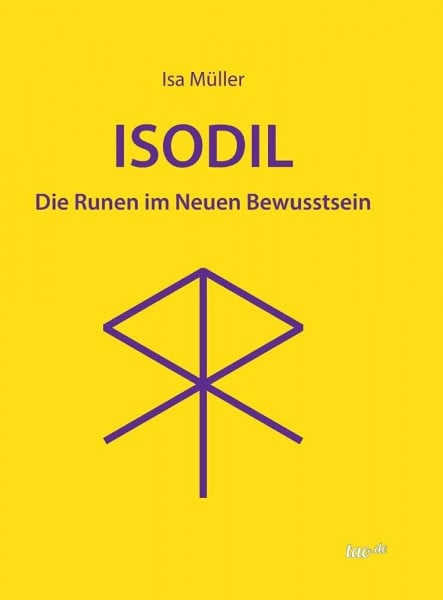 Müller, Isa ISODIL: Die Runen im Neuen Bewusstsein