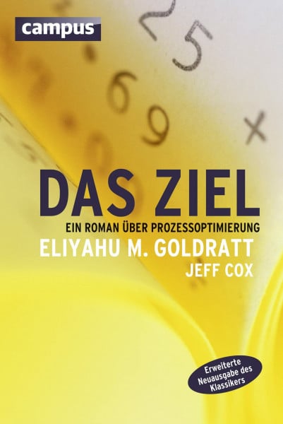 Goldratt-Ashlag, Efrat Das Ziel: Ein Roman über Prozessoptimierung