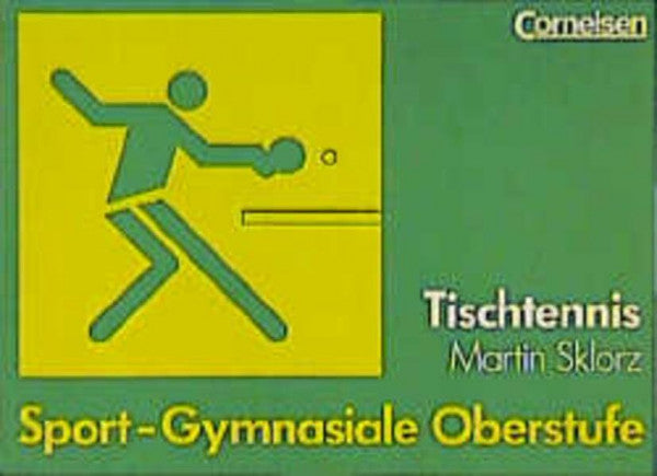 Weiss, Helmut Sport - Gymnasiale Oberstufe: Tischtennis: Schülerbuch