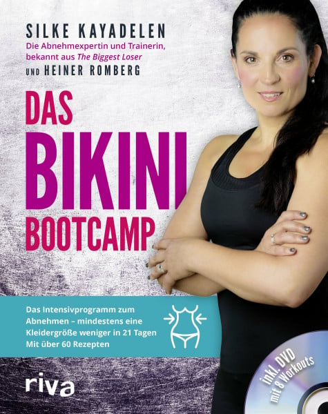 Romberg, Heiner Das Bikini-Bootcamp: Das Intensivprogramm zum Abnehmen – mindestens eine Kleidergröße weniger in 21 Tagen