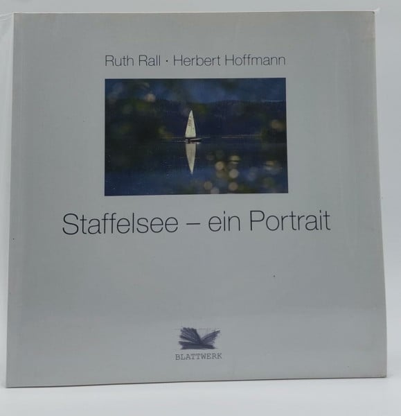 Rall, Ruth Staffelsee - ein Portrait