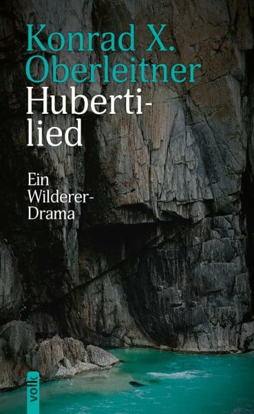 Oberleitner, Konrad Xaver Hubertilied: Ein Wilderer-Drama