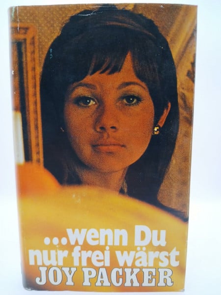 Packer, Joy Joy Packer: …wenn du nur frei wärst