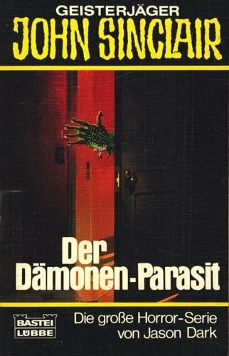 Dark, Jason Der Dämonenparasit (John Sinclair. Bastei Lübbe Taschenbücher)