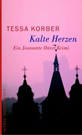 Korber, Tessa Kalte Herzen: Ein Jeannette Dürer Krimi