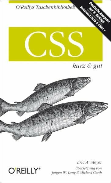 Meyer, Eric CSS - kurz & gut (O'Reillys Taschenbibliothek)