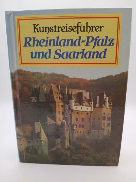 Backes, Magnus (Verfasser), Hans (Verfasser) Caspary und Regine (Verfasser) Dölling: Rheinland- Pfalz und Saarland. Sonderausgabe