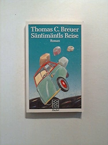 Breuer, Thomas C Säntimäntis Reise: Roman