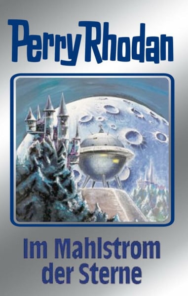 Voltz, William Im Mahlstrom der Sterne. Perry Rhodan 77. (Perry Rhodan Silberband, Band 77)