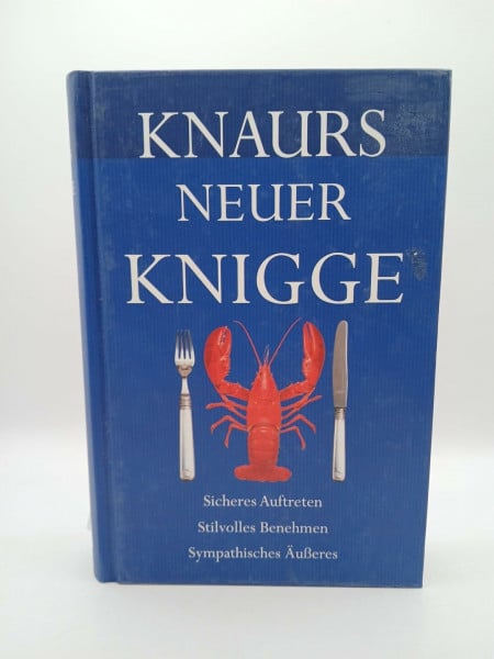 SCHWINGHAMMER HERBERT Knaurs neuer Knigge: Sicheres Auftreten, stilvolles Benehmen, sympathisches Äußeres