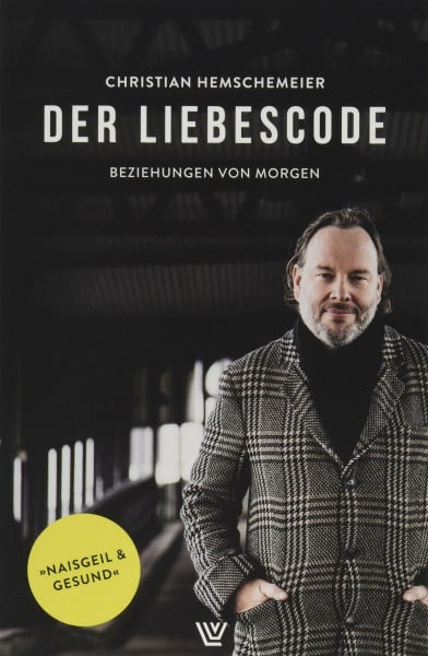 Hemschemeier, Christian Der Liebescode: Beziehungen von morgen