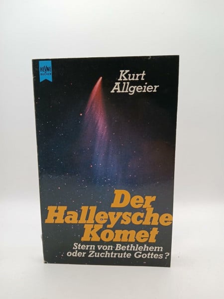 Allgeier, Kurt Der Halleysche Komet. Stern von Bethlehem oder Zuchtrute Gottes?