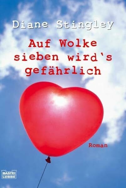 Geng, Claudia Auf Wolke sieben wird's gefährlich: Roman (Allgemeine Reihe. Bastei Lübbe Taschenbücher)