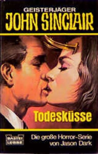 Dark, Jason Todesküsse (John Sinclair. Bastei Lübbe Taschenbücher)