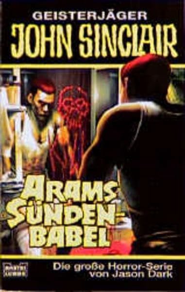 Dark, Jason Arams Sündenbabel (John Sinclair. Bastei Lübbe Taschenbücher)