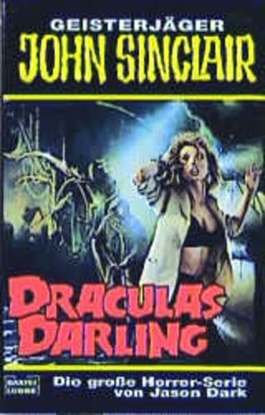 Dark, Jason Draculas Darling (John Sinclair. Bastei Lübbe Taschenbücher)