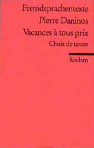 Daninos, Pierre Vacances à tous prix: (Fremdsprachentexte) (Reclams Universal-Bibliothek)