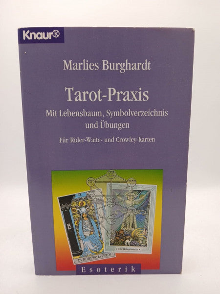 Burghardt, Marlies Tarot-Praxis: Mi Lebensbaum, Symbolverzeichnis und Übungen - für Rider-Waite und Crowley-Karten (Knaur Taschenbücher. Esoterik)