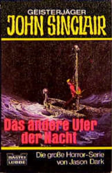 Dark, Jason Das andere Ufer der Nacht (John Sinclair. Bastei Lübbe Taschenbücher)