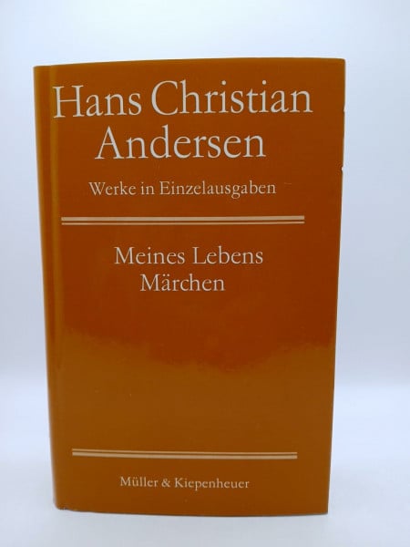 Andersen, Hans Christian Meines Lebens Märchen