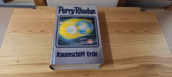 Voltz, William Perry Rhodan, Bd.76: Raumschiff Erde: Perry Rhodan Band 76 (Perry Rhodan Silberband, Band 76)