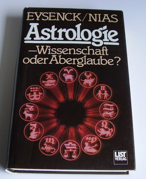 Hans Jürgen Eysenck und David Nias Astrologie - Wissenschaft oder Aberglaube?