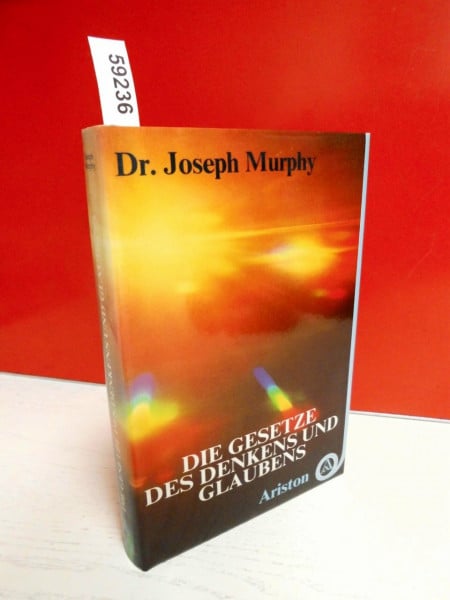 Murphy, Joseph Die Gesetze des Denkens und Glaubens