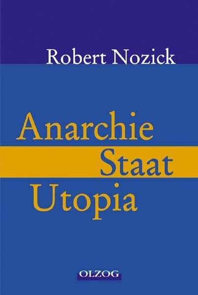 Nozick, Robert Anarchie, Staat, Utopia