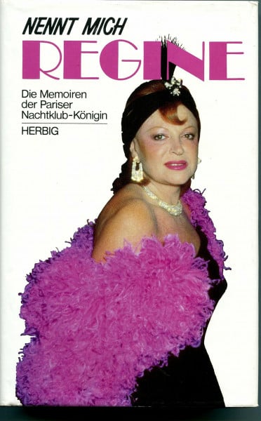 Régine Nennt mich Régine: Die Memoiren der Pariser Nachtklub-Königin