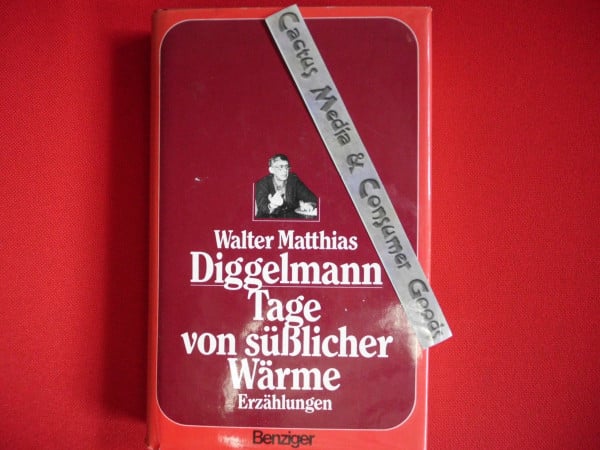 Diggelmann, Walter M. Tage von süßlicher Wärme: Erzählungen. Hrsg. v. Renate Nagel