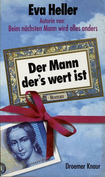 Heller, Eva Der Mann, der's wert ist: Roman
